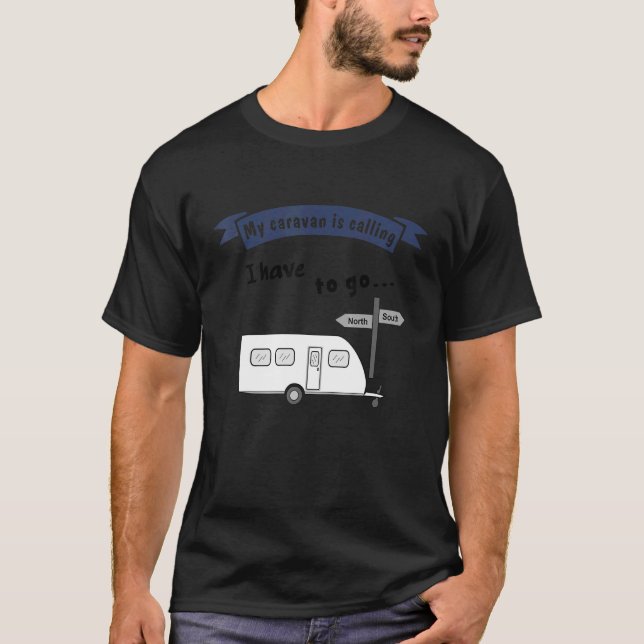 Camiseta Camping with trailer   saying   My caravan is call (Anverso)