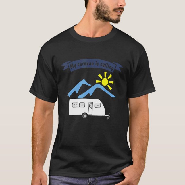 Camiseta Camping with trailer  saying  My caravan is callin (Anverso)