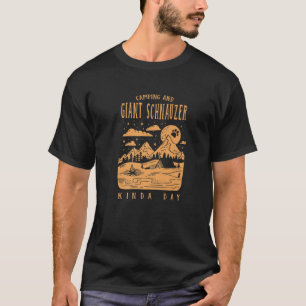 Camiseta Camping Y Schnauzer Giant Kinda Day Mini Schnauz