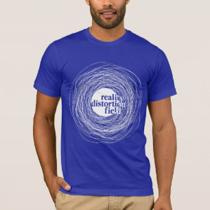 Camiseta Campo de la distorsión de la realidad