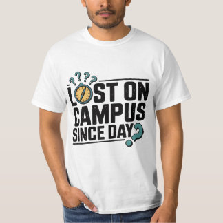 Camiseta Campus perdido desde el día - Gracioso Freshman Co