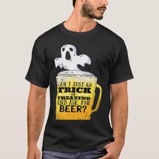 Camiseta Can I go trick or treating and ask for beer  Funny