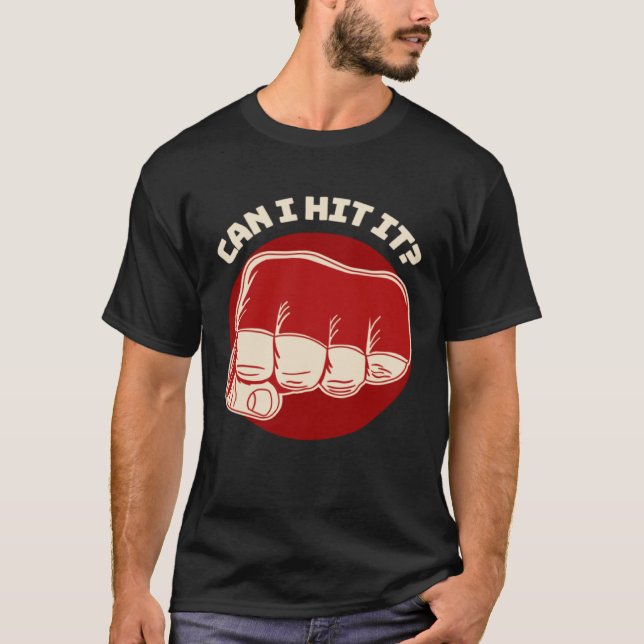 Camiseta Can I Hit It Fist Pun MMA Boxing Jiu Jitsu Wrestli (Anverso)