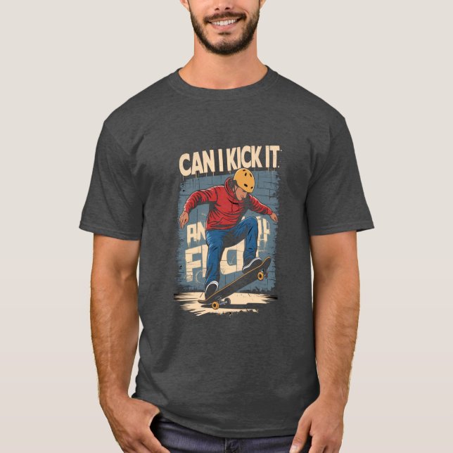 Camiseta Can I kick it - Skater (Anverso)