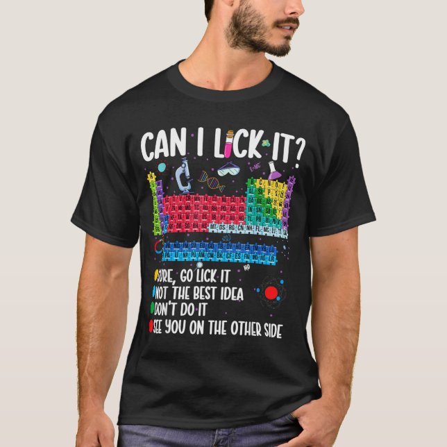Camiseta Can I Lick It Periodic Table Funny Science Chemist (Anverso)