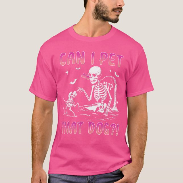 Camiseta Can I pet that dog funny skeleton dog lover hallow (Anverso)