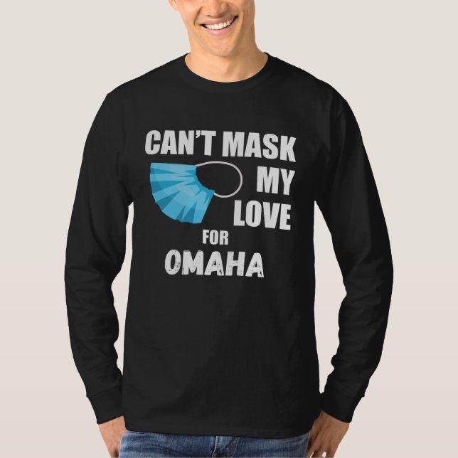 Camiseta Can Mask My Love For Omaha 2020 (Anverso)