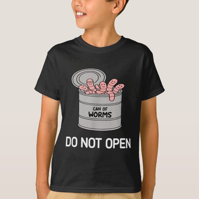 Camiseta Can Of Worms Do Not Open, Funny, Jokes, Sarcastic  (Anverso)