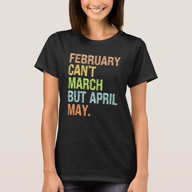 Camiseta Can t February March No but April May  Dad Jokes (Anverso)