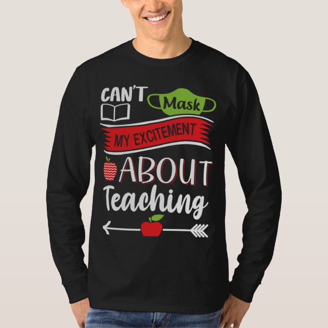 Camiseta Can t Mask My Excitement About Teaching  Graphic (Anverso)