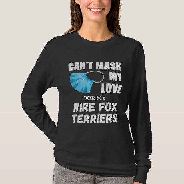 Camiseta Can t Mask My Love For Wire Fox Terrier Dog (Anverso)