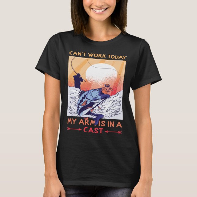 Camiseta Can t Work Today My Arms In Cast Fishing Bass Fish (Anverso)
