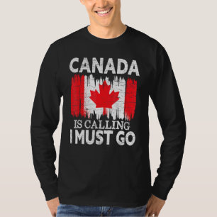 Camiseta Canadá: Debo irme a Canadá con hojas de arce