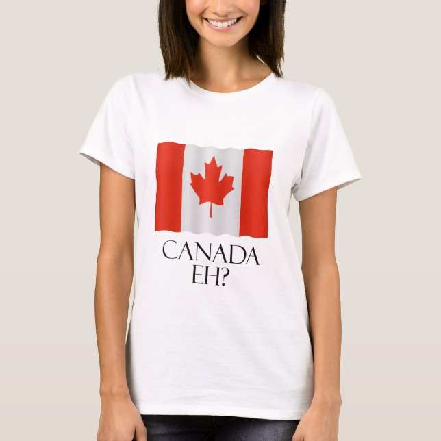 Camiseta Canada Eh? (Anverso)