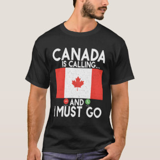 Camiseta Canadá Está Llamando Y Debo Ir A Canadá