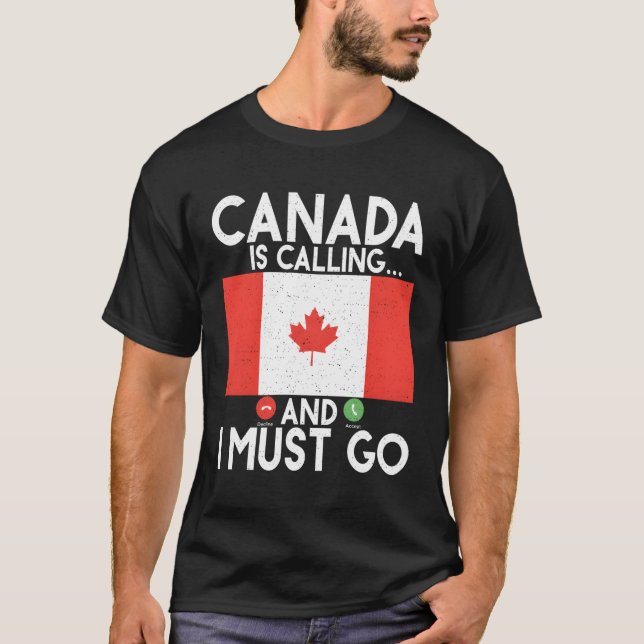 Camiseta Canadá Está Llamando Y Debo Ir A Canadá (Anverso)