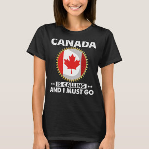 Camiseta Canadá Está Llamando Y Debo Ir A Mapl De Bandera C