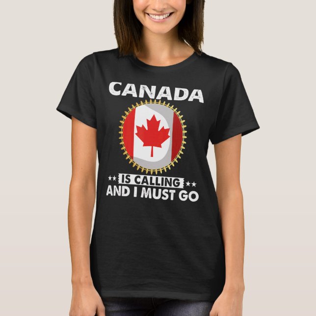 Camiseta Canadá Está Llamando Y Debo Ir A Mapl De Bandera C (Anverso)