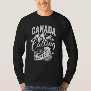 Camiseta Canadá Está Llamando Y Debo Ir Canadá Fl