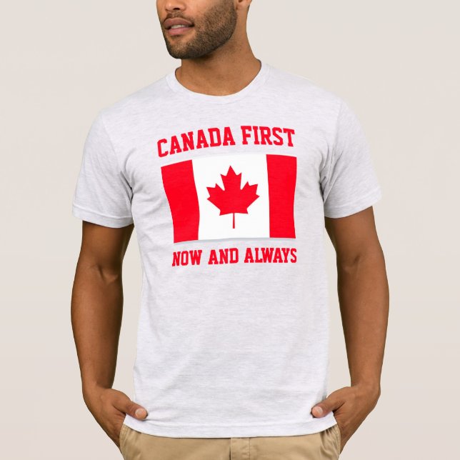 Camiseta Canada First. Now and always. Conservative Canada. (Anverso)