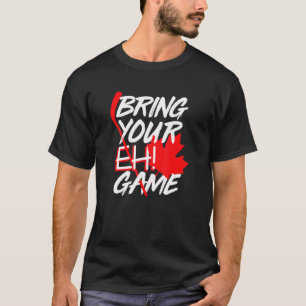 Camiseta Canadá Hockey Bring Your Eh Game