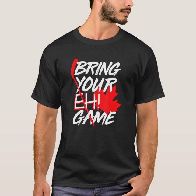 Camiseta Canadá Hockey Bring Your Eh Game (Anverso)