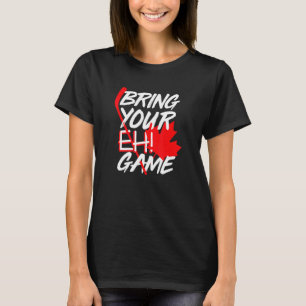 Camiseta Canadá Hockey Bring Your Eh Game