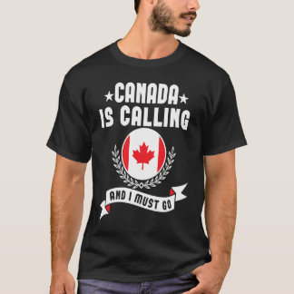 Camiseta Canada Is Calling And I Must Go Souvenirs Canadian