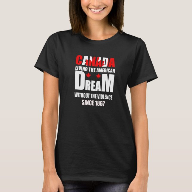 Camiseta Canada Living The American Dream Without Violence  (Anverso)
