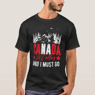 Camiseta Canadá llama y debo ir a la hoja de arce canadiens