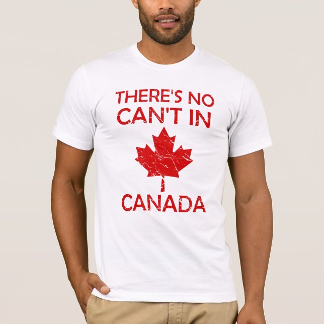 Camiseta Canadá: No puede estar orgulloso de ser canadiense (Anverso)