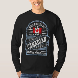 Camiseta Canadá   No Tengas Miedo El Canadiense Está Aquí