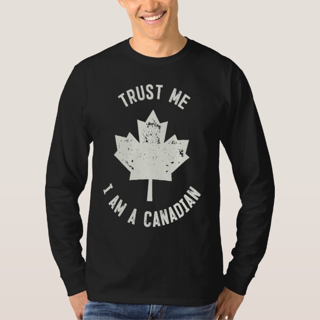 Camiseta Canada  Trust Me I'm A Canadian  Canadians (Anverso)
