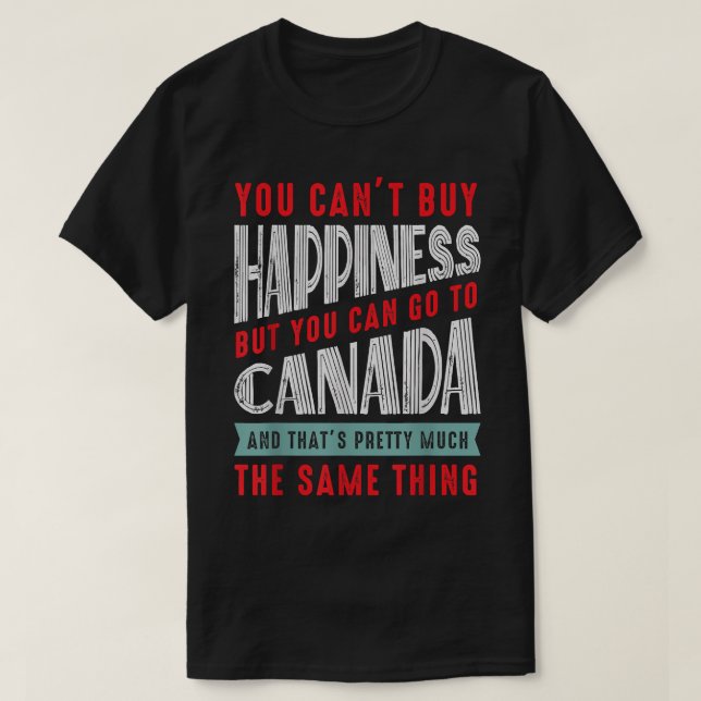 Camiseta Canadá Viajes No puedes comprar felicidad pero vas (Diseño del anverso)