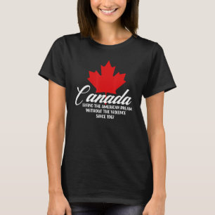 Camiseta Canadá Vive El Sueño Americano Sin El Viole