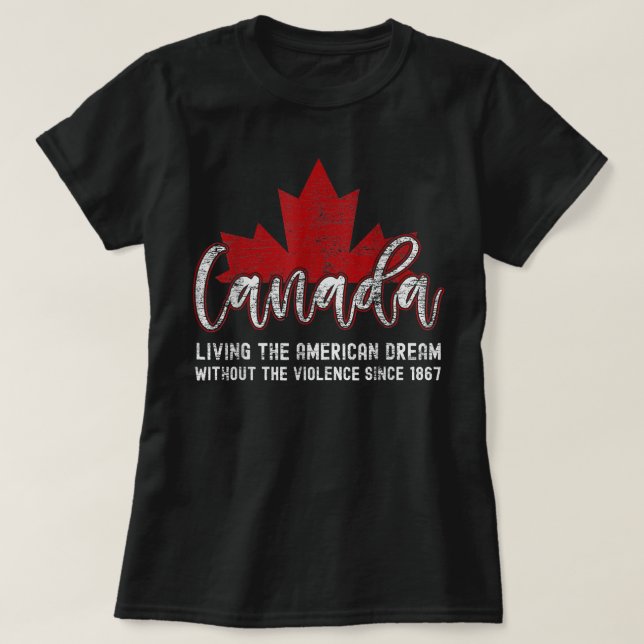 Camiseta Canadá Vive El Sueño Americano Sin El Viole (Diseño del anverso)