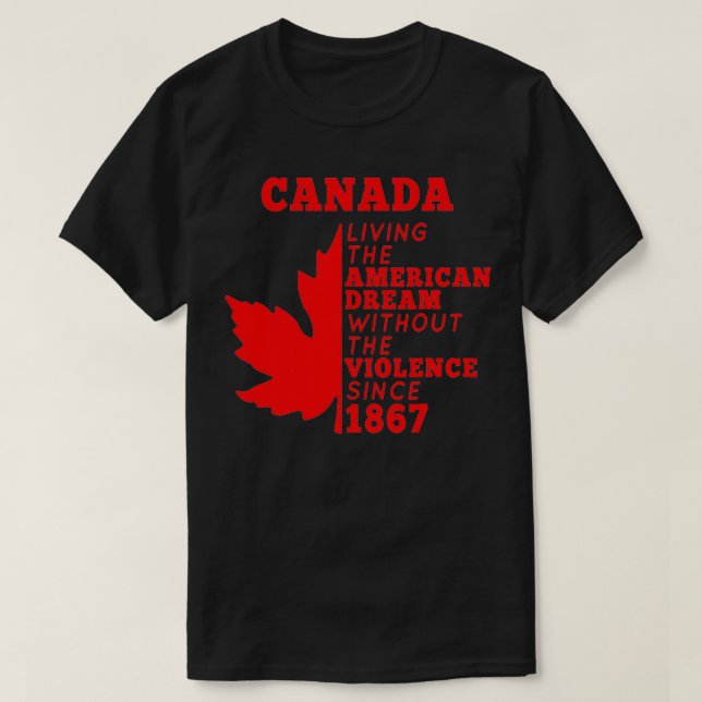 Camiseta Canadá Vive El Sueño Americano Sin El Viole (Diseño del anverso)