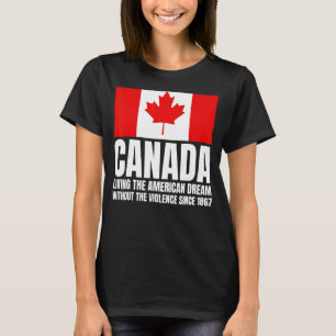 Camiseta Canadá Vive El Sueño Americano Sin El Viole