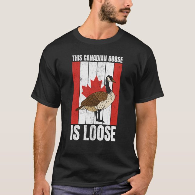 Camiseta Canadian This Canadian Goose Is Loose Canada (Anverso)