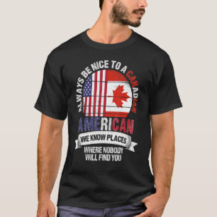 Camiseta Canadiense Americano conocemos lugares donde el pa