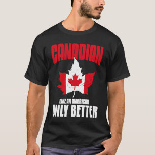 Camiseta Canadiense diciendo citas de Canadá