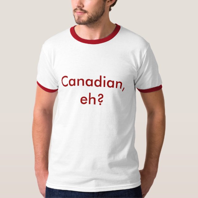 Camiseta ¿Canadiense, eh? (Anverso)