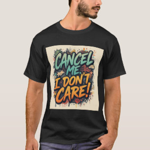 Camiseta Cáñame, No Me Importa