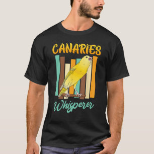 Camiseta Canarias canarias canarias de pájaro susurro canto