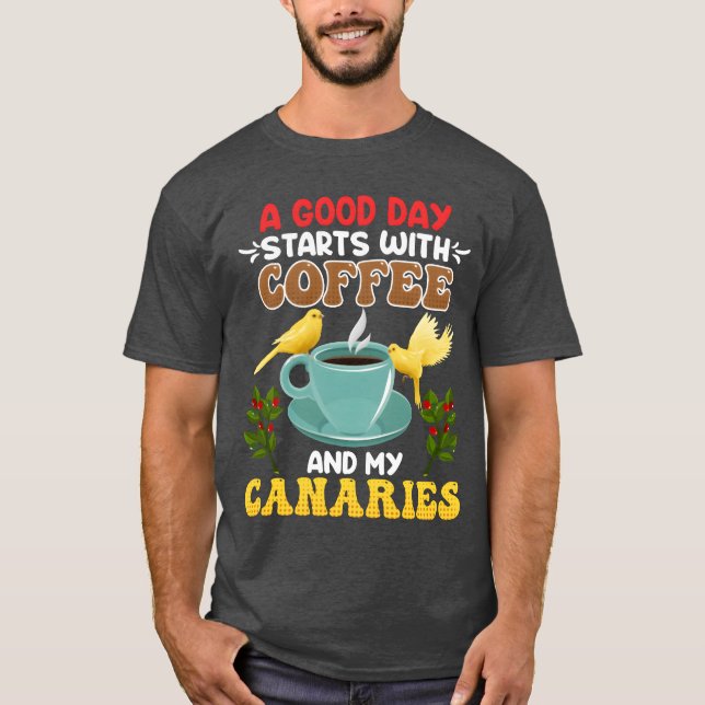 Camiseta Canary Bird Good Days with Coffee Fan (Anverso)
