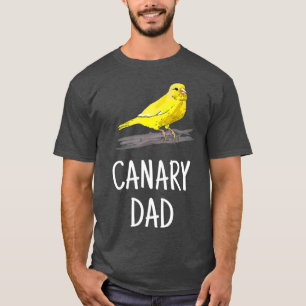 Camiseta Canary Dad Mascota Bird Canary Lover Regalo Para P