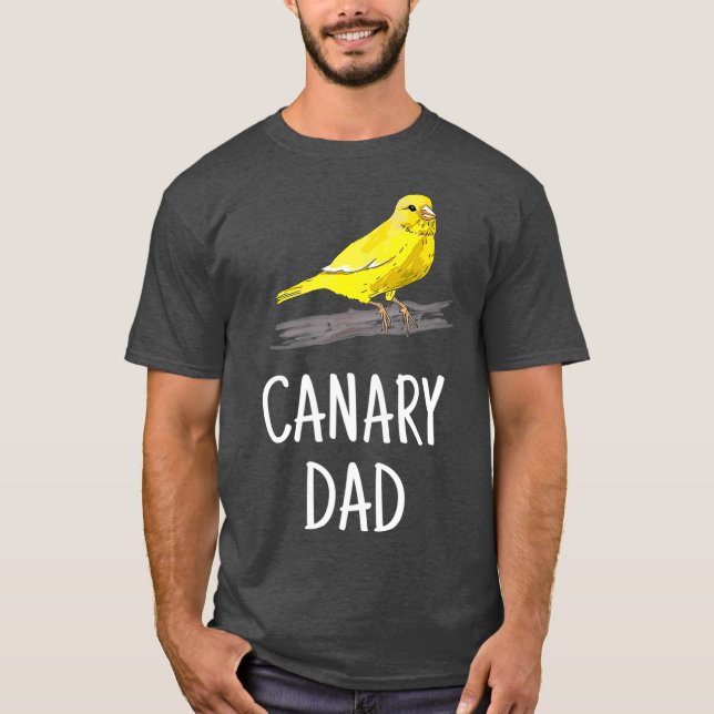 Camiseta Canary Dad Mascota Bird Canary Lover Regalo Para P (Anverso)