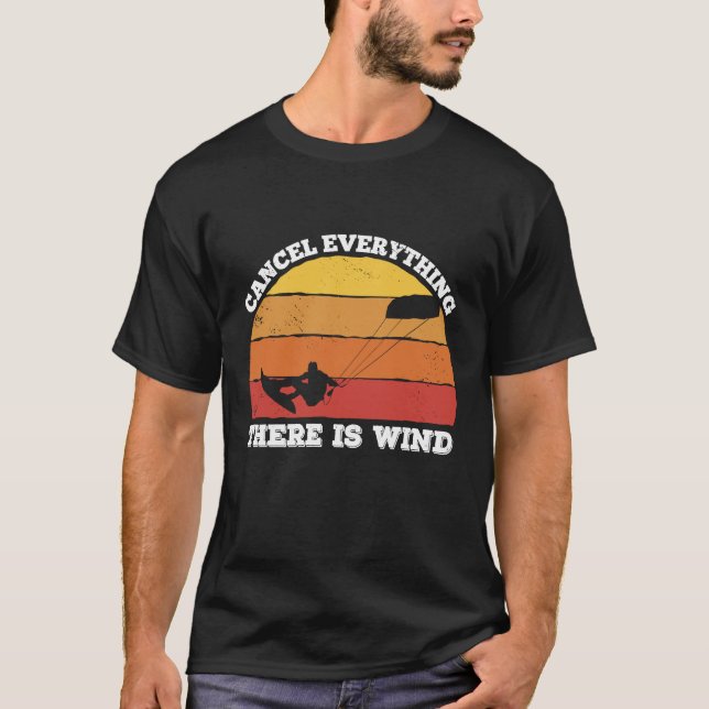 Camiseta cancel everything there is wind  Kitesurfer (Anverso)