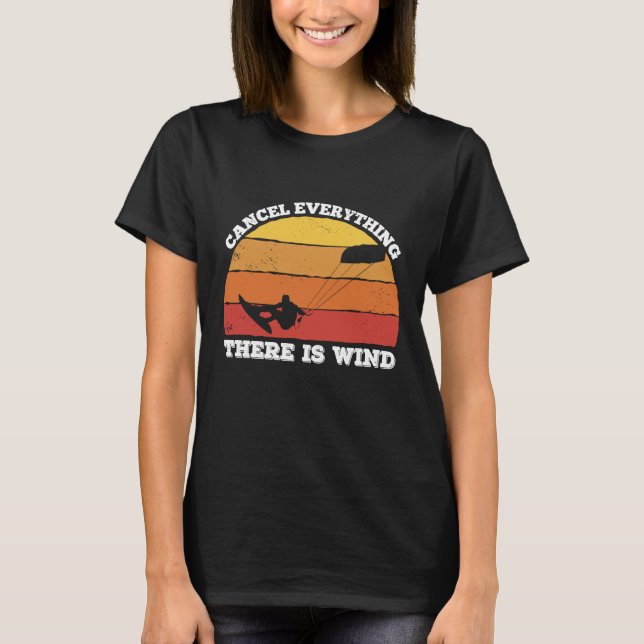 Camiseta cancel everything there is wind  Kitesurfer (Anverso)