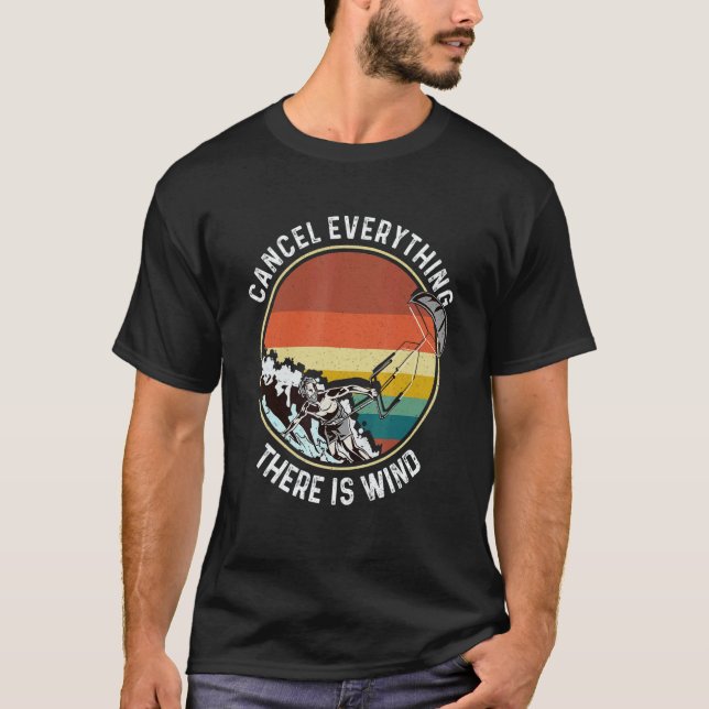 Camiseta Cancel Everything There Is Wind Kitesurfing Kitesu (Anverso)